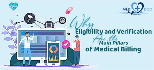 Why Eligibility and Verification Are the Main Pillars of Medical Billing